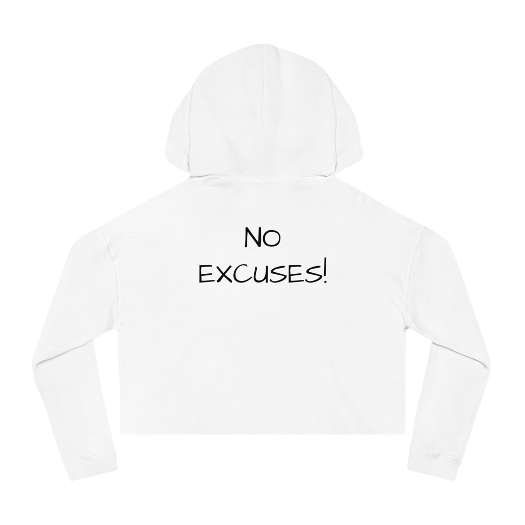 Power & Motivation Women’s Cropped Hooded Sweatshirt - 'No Excuses!' Gym Wear